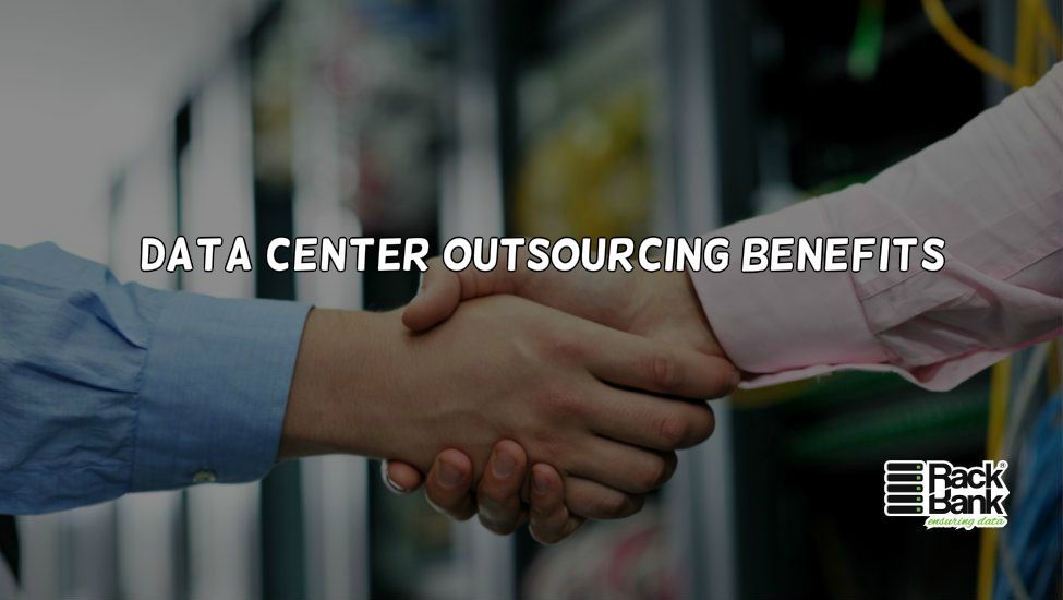 The Business Benefits of Data Center Outsourcing