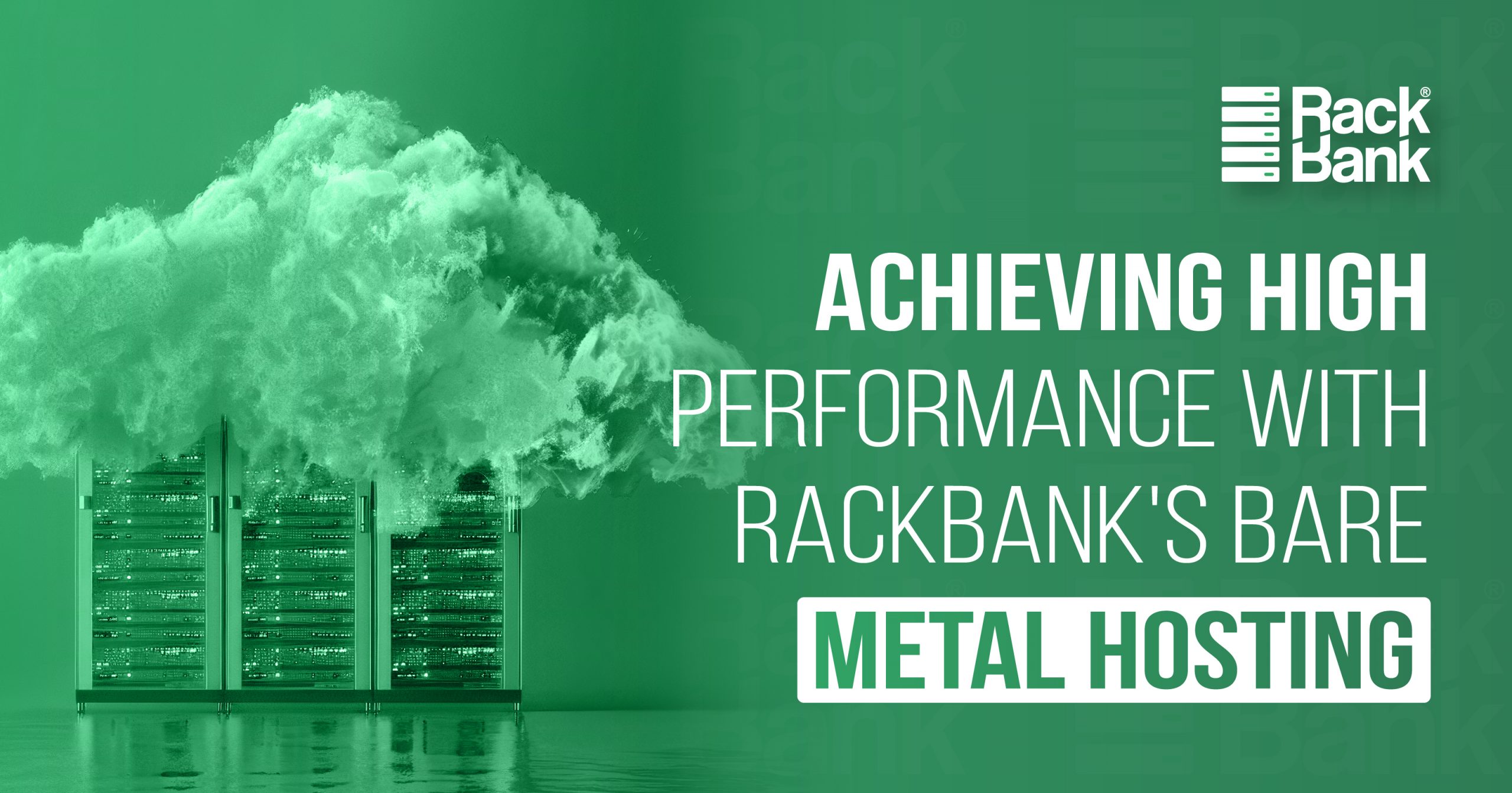 Achieving High Performance with RackBank’s Bare Metal Hosting