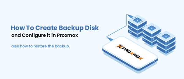 How To Create Backup Disk And Configure It In Proxmox And Also How To 